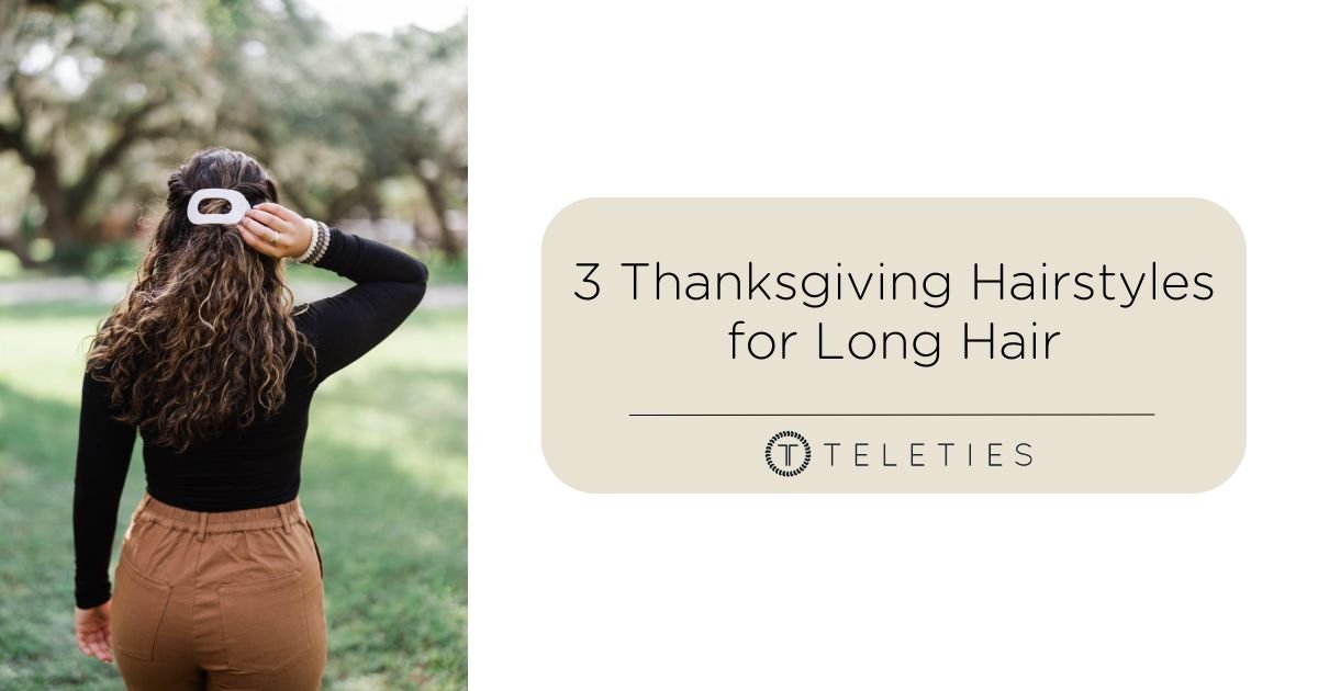 3 Long Hair Hairstyles Perfect for Thanksgiving Dinner - TELETIES