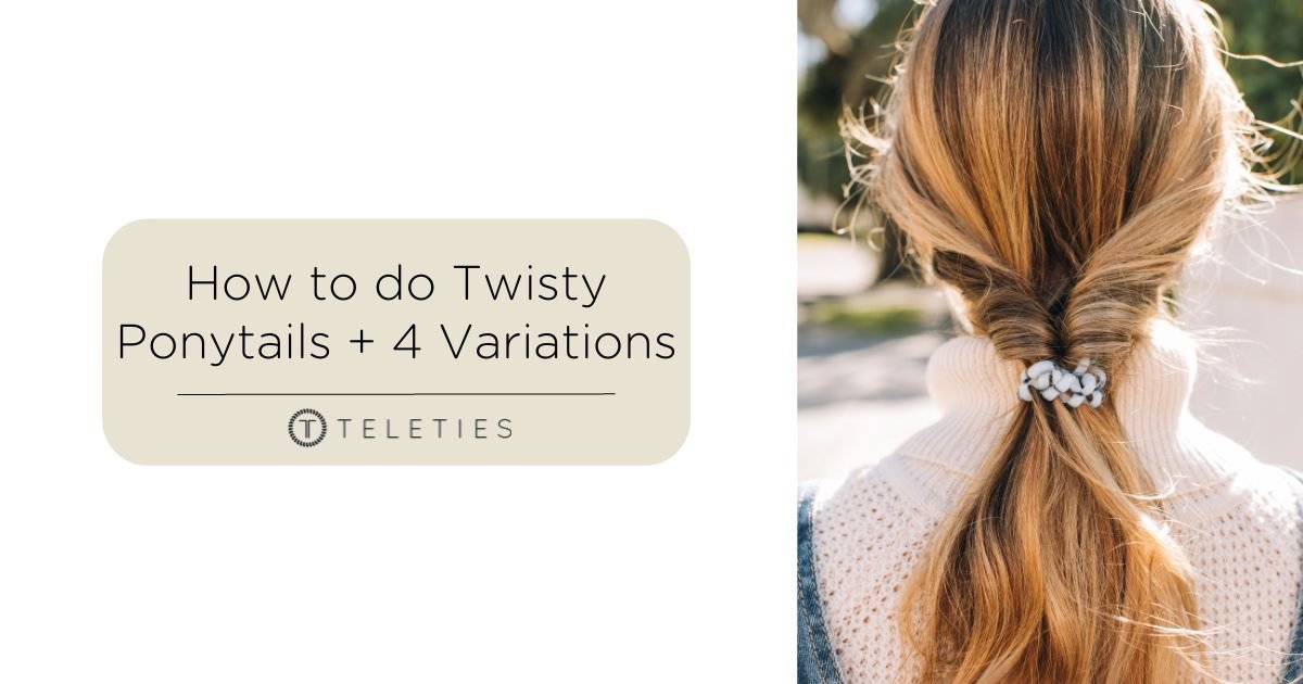 4 Twisted Ponytail Ideas, And How to Do Them (Guide) - TELETIES