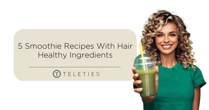 5 Fab Smoothie Recipes With Hair Healthy Ingredients - TELETIES 