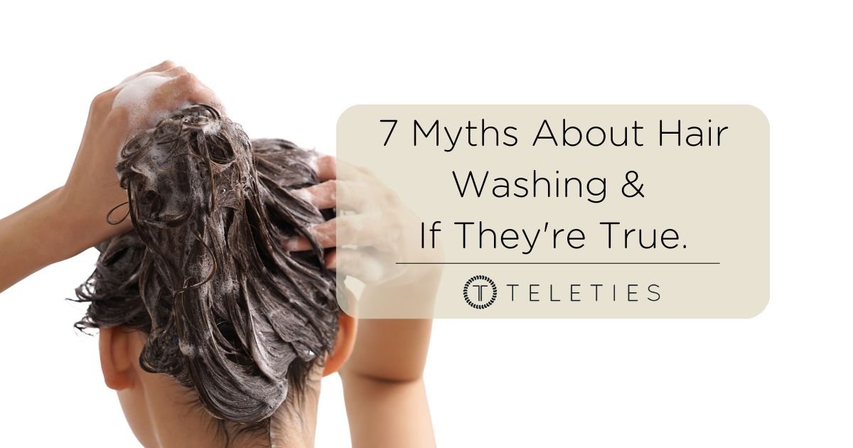 7 Myths About Washing Your Hair and If They’re True - TELETIES