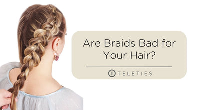 Braiding Can Be Bad For Hair When Done Incorrectly - TELETIES 