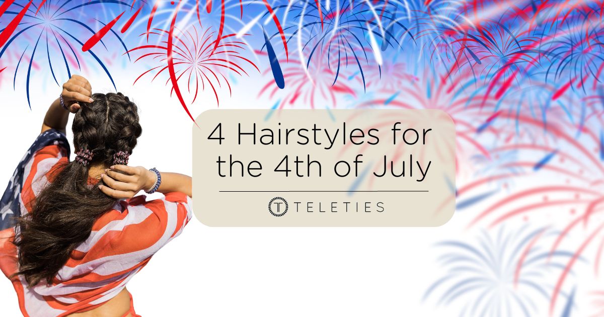 Four 4th of July Hairstyles to Light Up The Sky - TELETIES