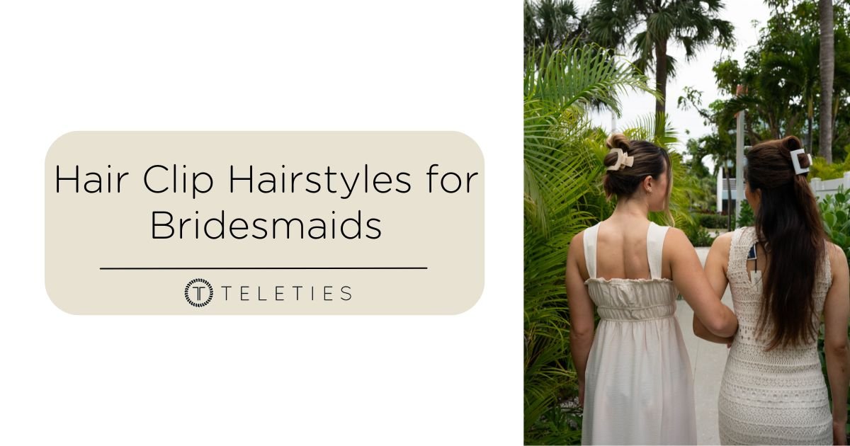 Hair Clip Hairstyles for Bridesmaids & How to Do Them - TELETIES