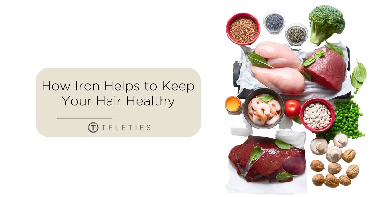 How Iron Helps Keep Hair Healthy and Prevents Loss - TELETIES