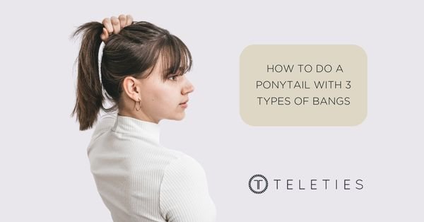 How to do a Ponytail with Bangs