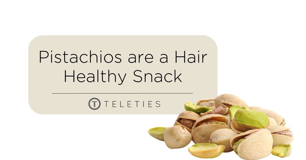 Pistachios are a Hair Healthy Snack - TELETIES