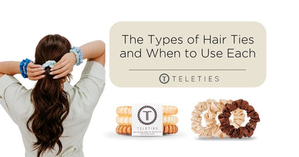 The Types of Hair Ties and When to Use Each - TELETIES 