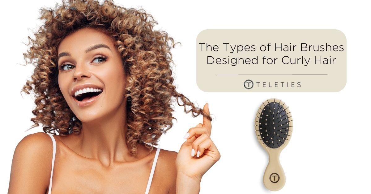 Which Hair Brush Designs Are Best for Curly Hair - TELETIES