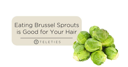 Yes, Brussel Sprouts Are Good for Your Hair - TELETIES 